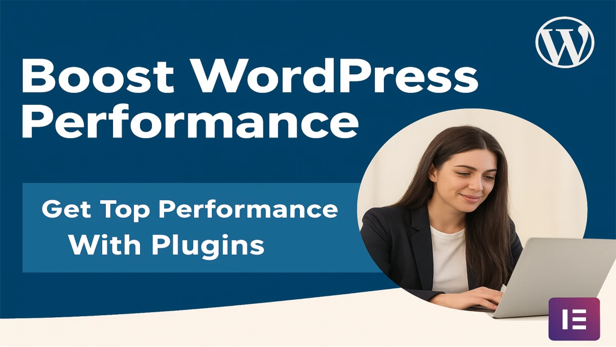 Essential WordPress plugins to boost site performance in 2025